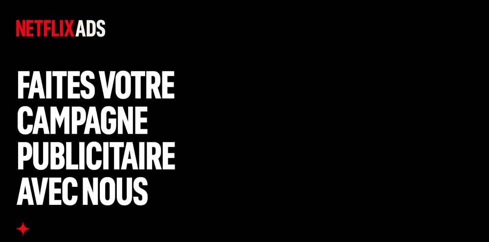 Publicités sur Netflix : Tout ce que vous devez savoir pour lancer vos campagnes en 2025